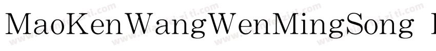MaoKenWangWenMingSong Heavy字体转换